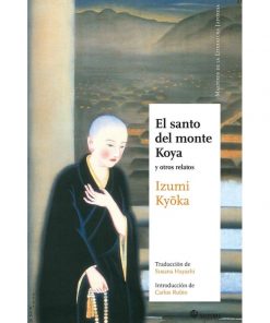 Imágen 1 del libro: El santo del monte koya y otros relatos sobre artistas