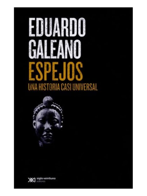 Imágen 1 del libro: Espejos una hisoria casi universal