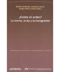 Imágen 1 del libro: Existe el orden. la norma, la ley y la transgresión