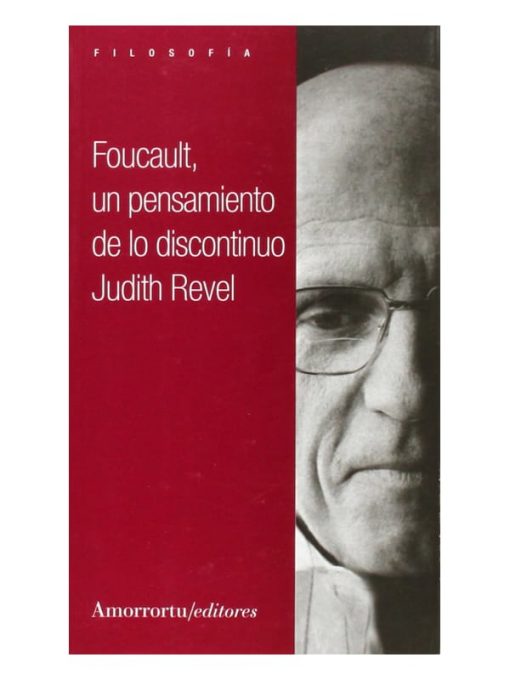 Imágen 1 del libro: Foucault, un pensamiento de lo discontinuo