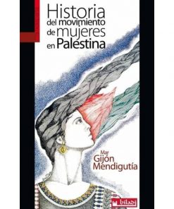 Imágen 1 del libro: Historia del movimiento de mujeres en Palestina