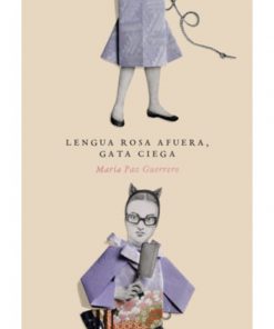 Imágen 1 del libro: Lengua rosa afuera, gata ciega