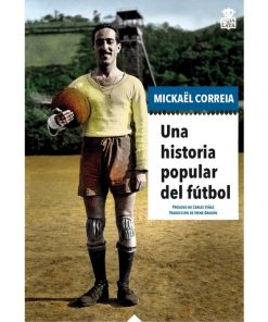 Imágen 1 del libro: Una historia popular del fútbol