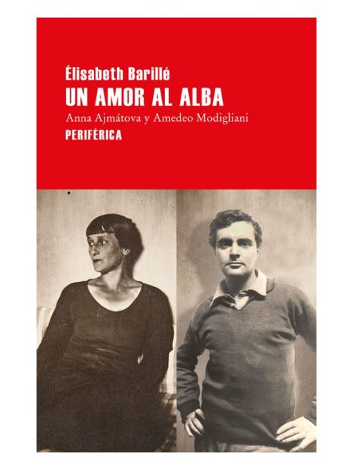 Imágen 1 del libro: Un amor al alba: anna ajmátova y amedeo modigliani