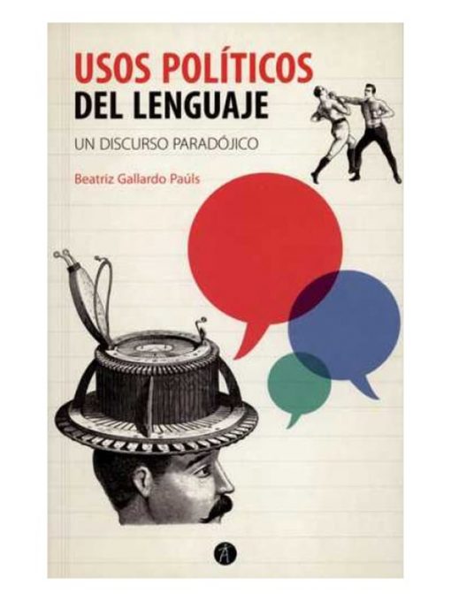 Imágen 1 del libro: Usos políticos del lenguaje. un discurso paradójico