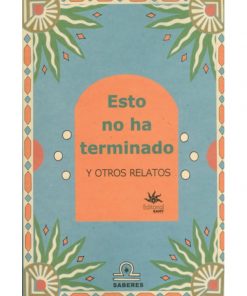 Imágen 1 del libro: Esto no ha terminado y otros relatos