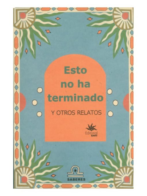 Imágen 1 del libro: Esto no ha terminado y otros relatos
