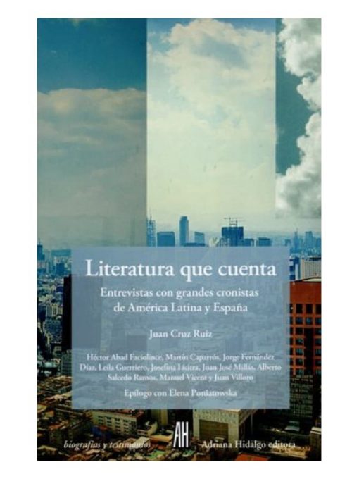 Imágen 1 del libro: Literatura que cuenta. entrevistas con grandes cronistas de américa latina y españa