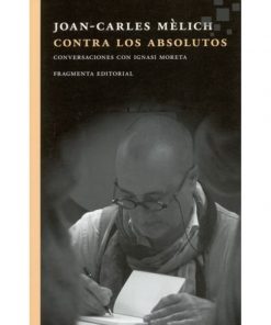 Imágen 1 del libro: Contra los absolutos