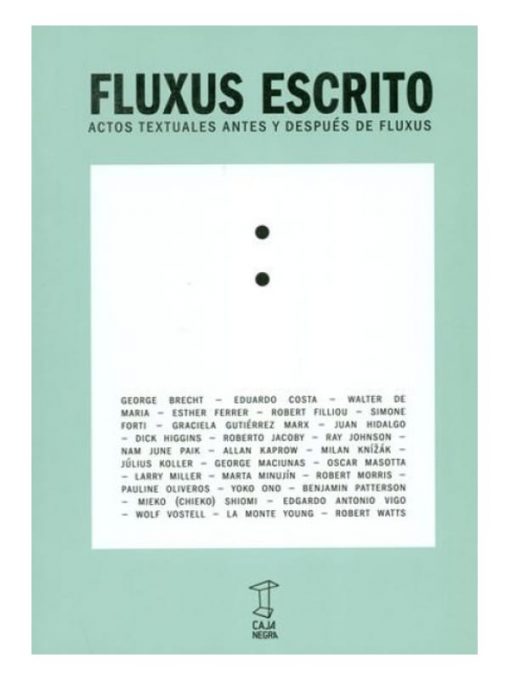 Imágen 1 del libro: Fluxus escrito. Actos textuales antes y después del fluxus.
