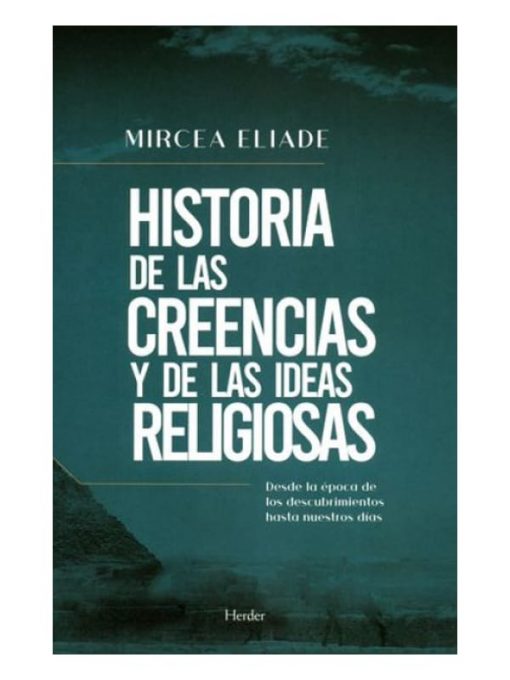 Imágen 1 del libro: Historia de las creencias y de las ideas religiosas