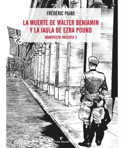 Imágen 1 del libro: La muerte de Walter Benjamin y La jaula de Ezra Pound