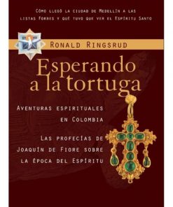 Imágen 1 del libro: Esperando a la tortuga. Aventuras espirituales de Colombia.