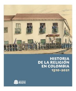 Imágen 1 del libro: Historia de la religión en Colombia 1510 - 2021