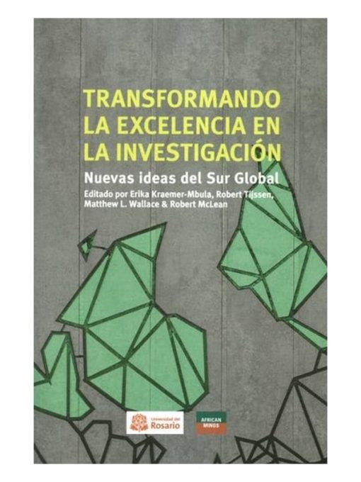 Imágen 1 del libro: Transformando la excelencia en la investigación. Nuevas ideas del Sur Global.