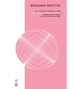 Imágen 1 del libro: La terraformación. Programa para el diseño de una planetariedad viable.