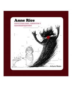 Imágen 1 del libro: Anne rice. espiritualida, vampiros y sadomasoquismo