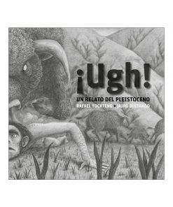Imágen 1 del libro: ¡Ugh! un relato del pleistoceno