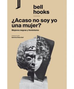 Imágen 1 del libro: ¿Acaso no soy yo una mujer?: Mujeres neras y feminismo