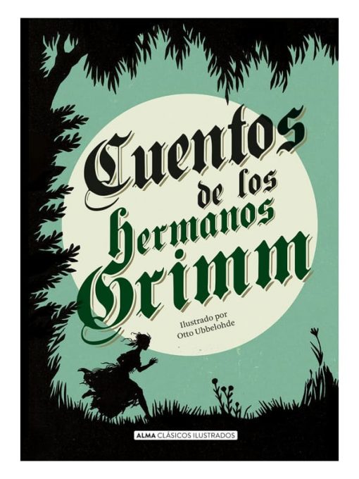 Imágen 1 del libro: Cuentos de los hermanos Grimm Ilustrado