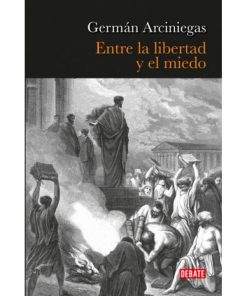 Imágen 1 del libro: Entre la libertad y el miedo