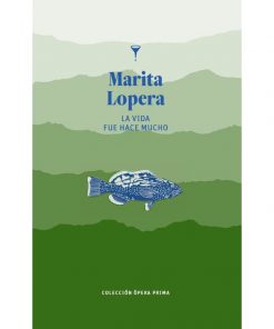 Imágen 1 del libro: La vida fue hace mucho