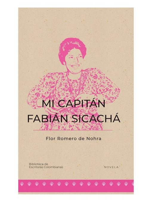 Imágen 1 del libro: Mi capitán Fabián Sicachá