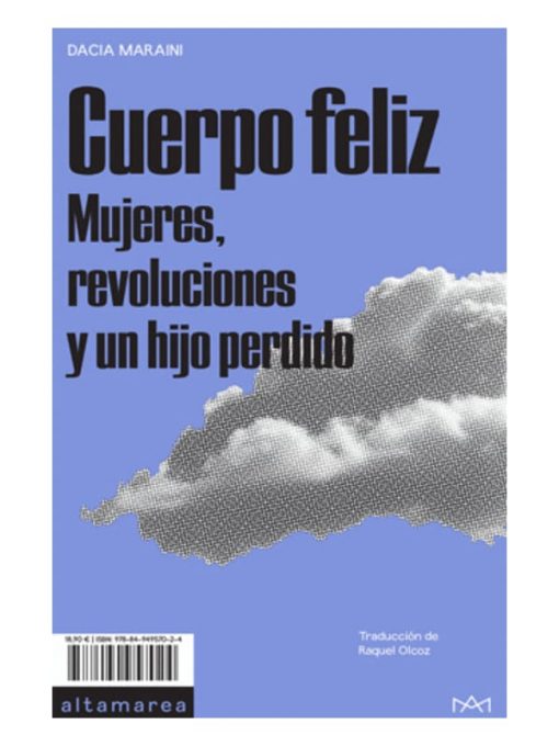 Imágen 1 del libro: Cuerpo Feliz. Mujeres. revoluciones y un hijo perdido