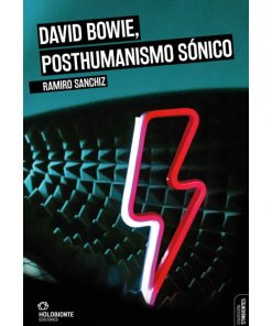 Imágen 1 del libro: David Bowie, Posthumanismo sónico