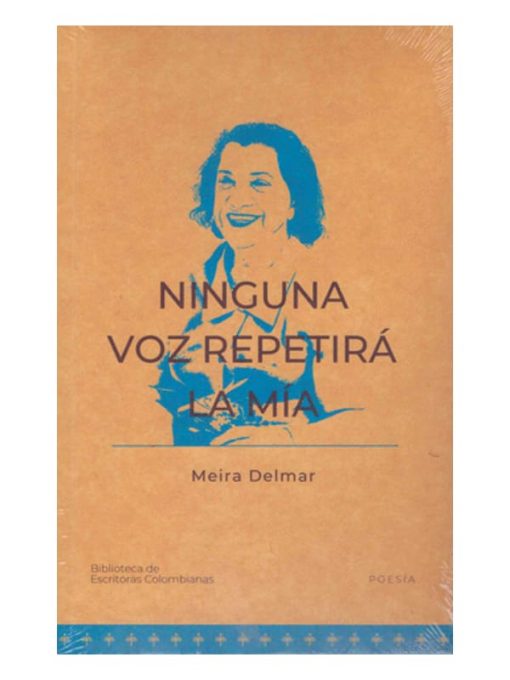 Imágen 1 del libro: Ninguna voz repetirá la mía