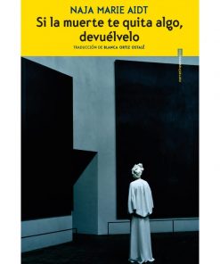 Imágen 1 del libro: Si la muerte te quita algo, devuélvelo