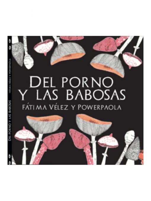 Imágen 1 del libro: Del porno y las babosas