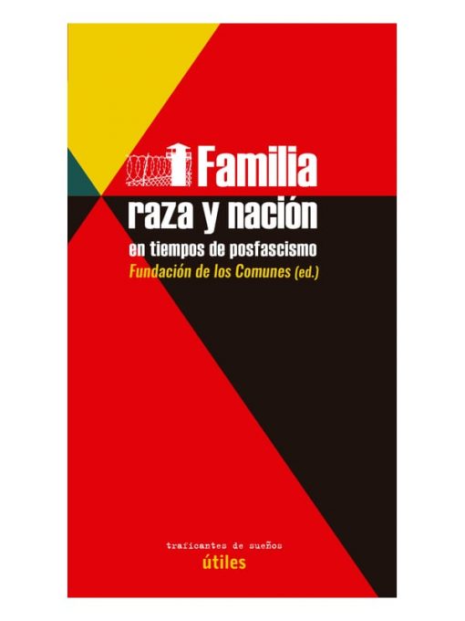 Imágen 1 del libro: Familia, raza y nación en tiempos de posfascismo