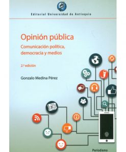 Imágen 1 del libro: Opinión pública. Comunicación política, democracia y medios