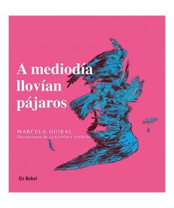 Imágen 1 del libro: A mediodía llovían pájaros