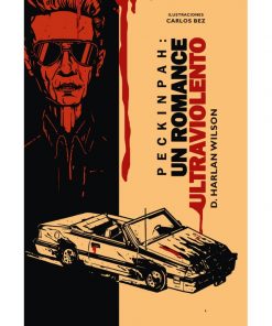 Imágen 1 del libro: Peckinpah: un romance ultraviolento