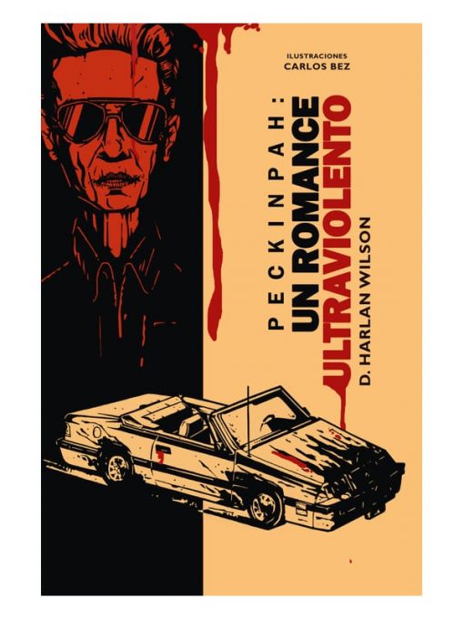 Imágen 1 del libro: Peckinpah: un romance ultraviolento