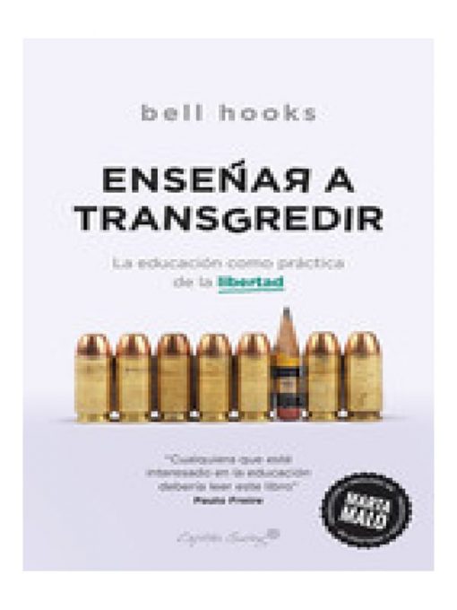 Imágen 1 del libro: Enseñar a transgredir, la educación como práctica de la libertad