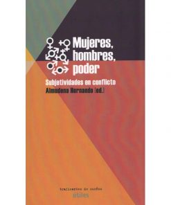 Imágen 1 del libro: Mujeres, hombres, poder. Subjetivación en conflicto