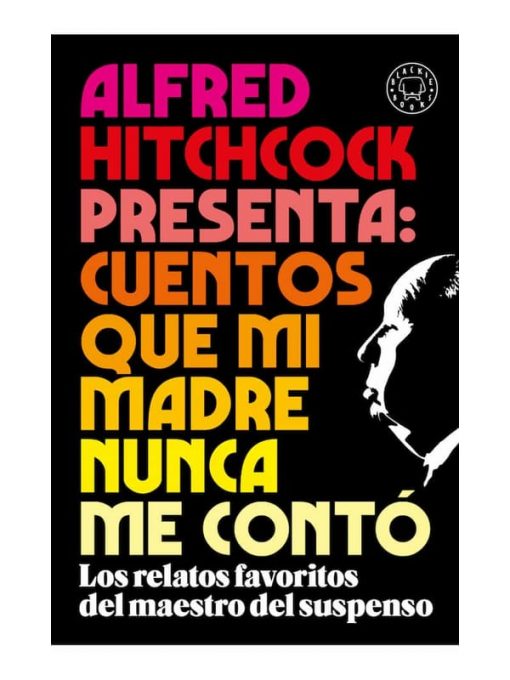 Imágen 1 del libro: Alfred Hitchcock presenta: Cuentos que mi madre nunca me contó