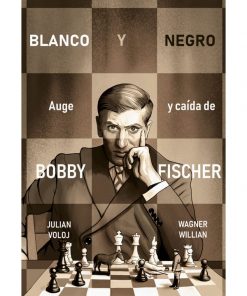 Imágen 1 del libro: Blanco y negro. Auge y caída de Bobby Fischer