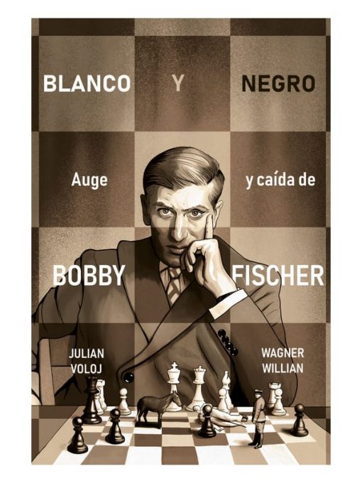 Imágen 1 del libro: Blanco y negro. Auge y caída de Bobby Fischer