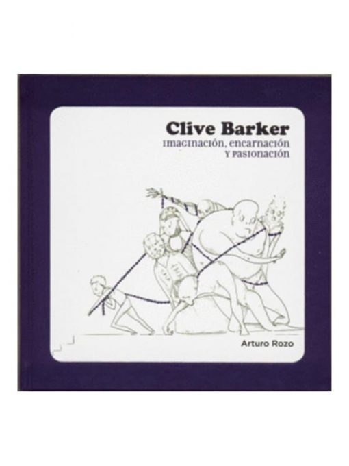 Imágen 1 del libro: Clive Barker: imaginación, encarnación y pasionación