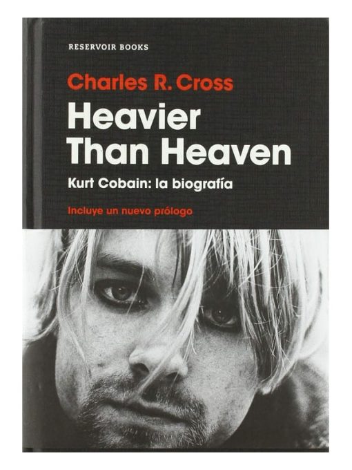 Imágen 1 del libro: Heavier than heaven. Kurt Cobain: la biografía