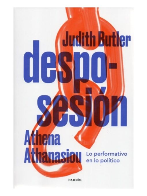 Cubierta del libro: Desposesión: lo performativo en lo político