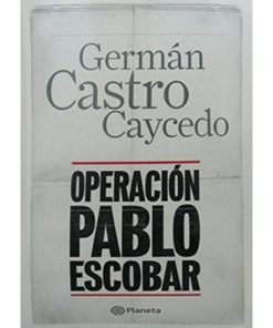 Imágen 1 del libro: Operación Pablo Escobar