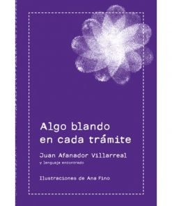 Imágen 1 del libro: Algo blando en cada trámite