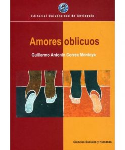 Imágen 1 del libro: Amores oblicuos: La homsexualidad en Colombia desde la literatura, la prensa y la pintura, 1890-1990
