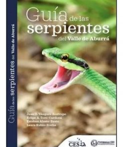 Imágen 1 del libro: Guía de las serpientes del Valle de Aburrá