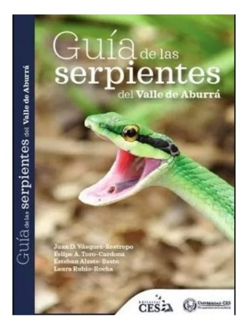 Imágen 1 del libro: Guía de las serpientes del Valle de Aburrá